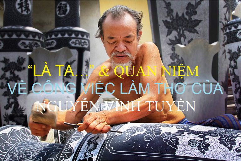 Bình về bài thơ LÀ TA của Nhà thơ Nguyễn Vĩnh Tuyền